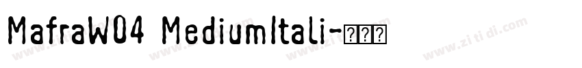 MafraW04 MediumItali字体转换